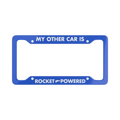 My Other Car Is Rocket Powered License Plate Frame