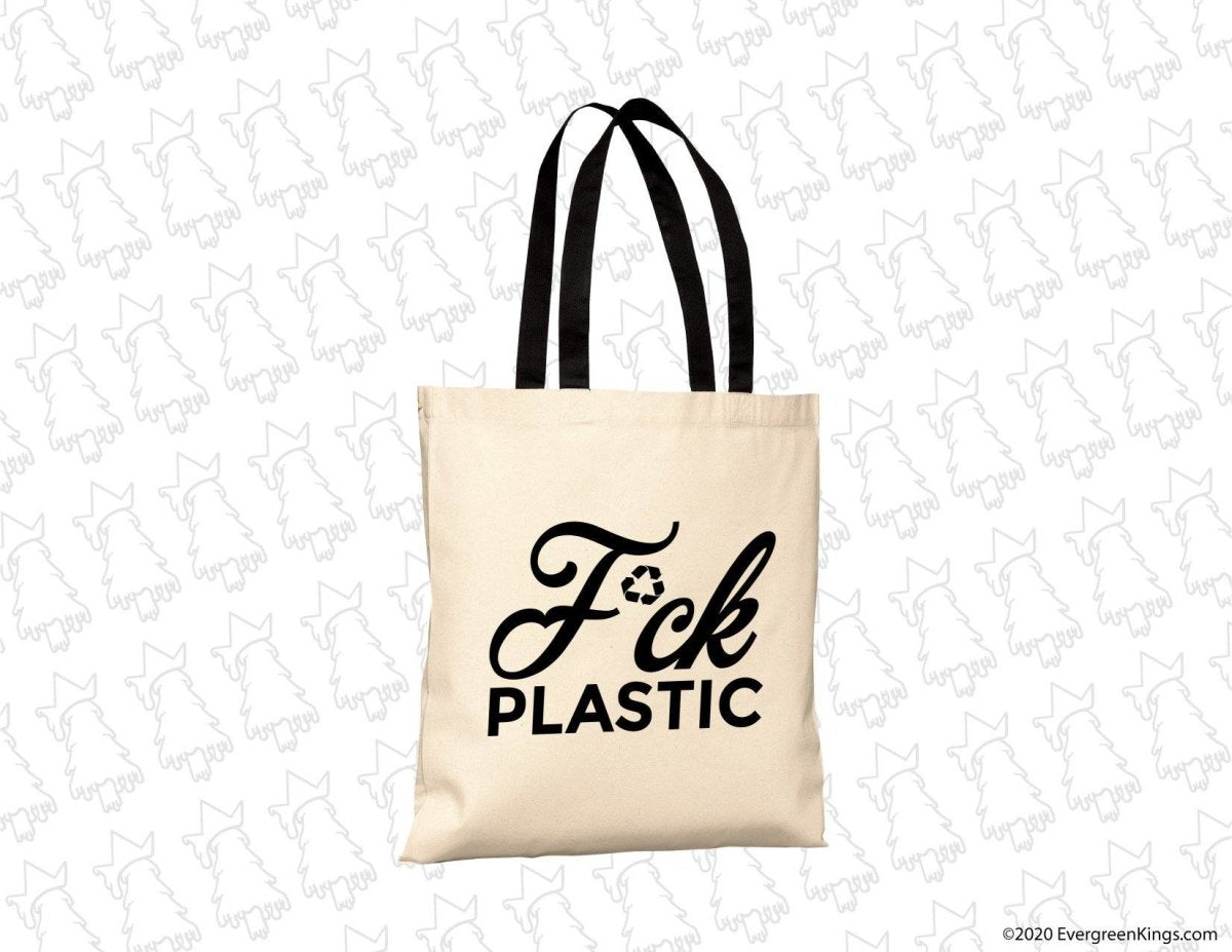 F*ck Plastic Reusable Tote Bag - 100% Cotton - Evergreen Kings - Tote Bag